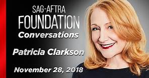Patricia Clarkson Career Retrospective | SAG-AFTRA Foundation Conversations