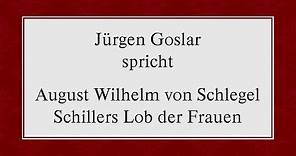 August Wilhelm von Schlegel „Schillers Lob der Frauen“