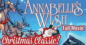 Annabelle's Wish | Family Classic Christmas Movie | Narrated By RandyTravis | Full Video | 1997