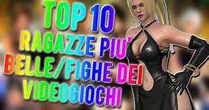TOP 10 RAGAZZE PIÙ BELLE/FIGHE DEI VIDEOGIOCHI