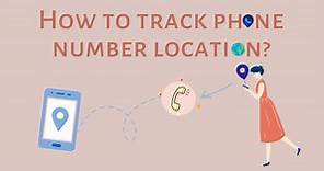How to Track a Phone Number Location Online for Free
