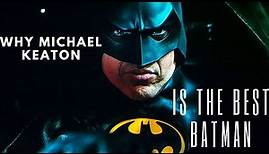 Michael Keaton Is Still the Best Batman