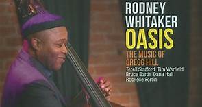 Rodney Whitaker - Oasis (The Music Of Gregg Hill)