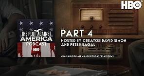 The Plot Against America Podcast: Part 4 | Episode 4 | HBO