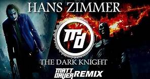 Hans Zimmer - The Dark Knight Theme (Matt Daver Remix)