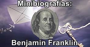 Minibiografías: Benjamin Franklin
