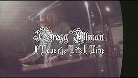 I Love the Life I Live (OFFICIAL VIDEO) | Gregg Allman - Southern Blood