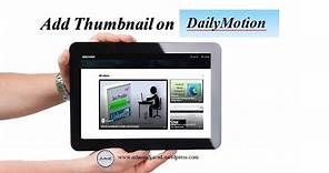 How to add thumbnail on dailymotion videos