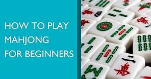How to Play Mahjong for Beginners