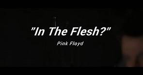 "In The Flesh?" - Pink Floyd [sub. español]