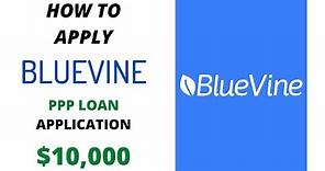 ($10,000) BlueVine PPP Loan Application | Easy Way To Apply