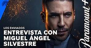 Miguel Ángel Silvestre habla de la nueva temporada | Los Enviados | Paramount +