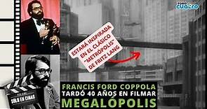 Francis Ford Coppola tardó 40 años en filmar "Megalópolis" - SÓLO EN CINAS