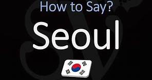 How to Pronounce Seoul? (서울) English & Korean Pronunciation