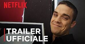 Robbie Williams | Trailer ufficiale | Netflix Italia
