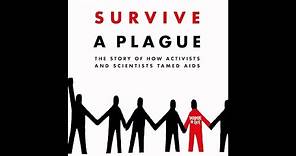 Plot summary, “How to Survive a Plague” by David France in 3 Minutes - Book Review