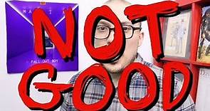 Fall Out Boy's Mania: NOT GOOD