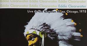 Eddy Clearwater - Live At The Kingston Mines, Chicago, 1978