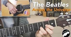 How to Play The Beatles "Across the Universe" Easy Guitar Lesson