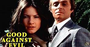 Good Against Evil (1977) Full Movie | Paul Wendkos | Dack Rambo, Elyssa Davalos, Richard Lynch