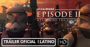 Star Wars Episodio II: El Ataque de lo Clones | Tráiler oficial Latino HD (2002) | Edición digital