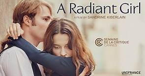 A Radiant Girl (2021) | Trailer | Sandrine Kiberlain