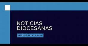 NOTICIAS DIOCESANAS (21-27 de octubre)