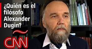 ¿Quién es Alexander Dugin?: escucha las ideas de este filósofo cercano a Putin