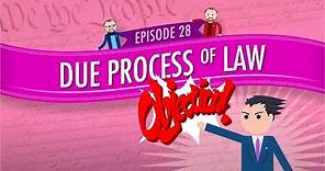 Due Process of Law: Crash Course Government and Politics #28