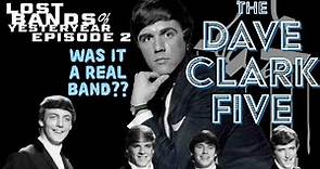 Lost Bands of Yesteryear #2 - The Dave Clark Five