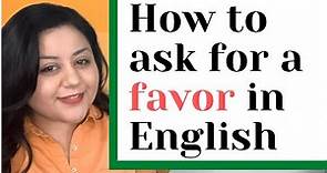How to Ask for a Favor in English (Using Different Phrases)