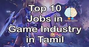 Top 10 Jobs in Game Industry | Gaming Career 2020 |Courses for Game Developers|IT Jobs 2020 in Tamil