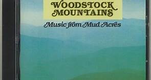 Woodstock Mountains - Music From The Mud Acres