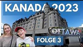 KANADA OTTAWA | Kanada Rundreise | Kanada Tipps und Tricks. Stadt der 1000 Paläste!