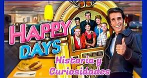 Días FELICES, serie. historia y Curiosidades. Happy Days.