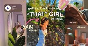getting back into my "that" girl routine! hot girl walks, 6am mornings & healthy + more🧘🏼‍♀️