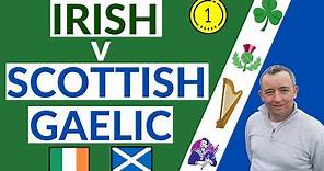 I Compare Irish & Scottish Gaelic