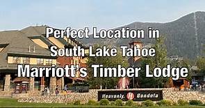Perfect location in South Lake Tahoe - Marriott’s Timber Lodge