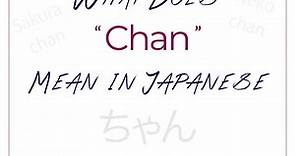 What Does Chan Mean in Japanese? When, Why & How to Use it | Alex Rockin Japanese