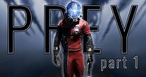 THE MIND GAME | Prey (2017) Playthrough Let's Play - Part 1