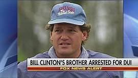Fox News - Former President Bill Clinton's brother, Roger...