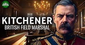 Kitchener - Field Marshal of the British Empire Documentary