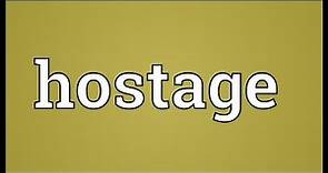Hostage Meaning