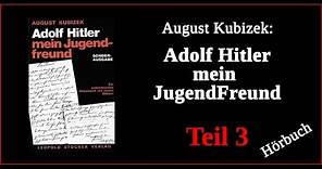 August Kubizek: Hitler mein Jugendfreund (3/5) Hörbuch