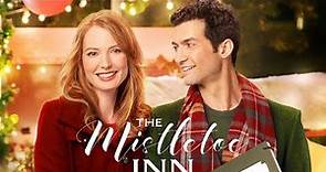 The Mistletoe Inn 2017 Hallmark Christmas Film | Alicia Witt