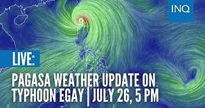 LIVE: Pagasa weather update on Typhoon Egay | July 26, 5 PM