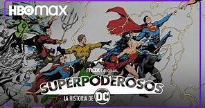 Superpoderosos: La historia de DC | Tráiler oficial | HBO Max