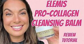 ELEMIS Pro-Collagen Cleansing Balm - Review & Tutorial #elemis #cleansingbalm