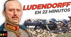 Erich Ludendorff En 22 Minutos | Documental de Erich Ludendorff