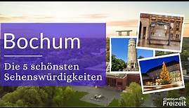 Top 5 Sehenswürdigkeiten Bochum - Sehenswertes, Attraktionen & Ausflugsziele in Bochum